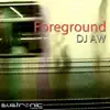 DJ Aw - Foreground - Single